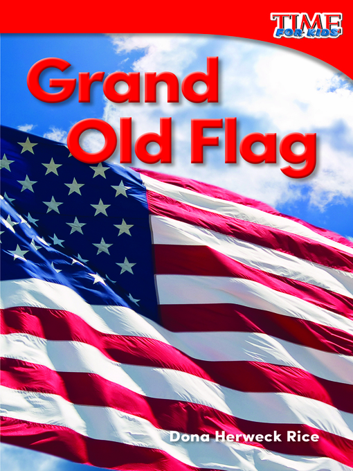 Title details for Grand Old Flag by Dona Herweck Rice - Available